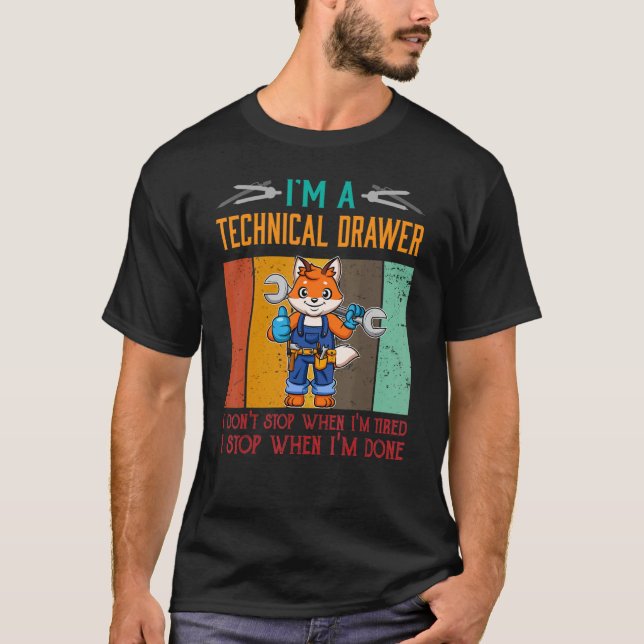 Mens I'm Technical Drawer Stop When I'm Done Draug T-Shirt (Front)