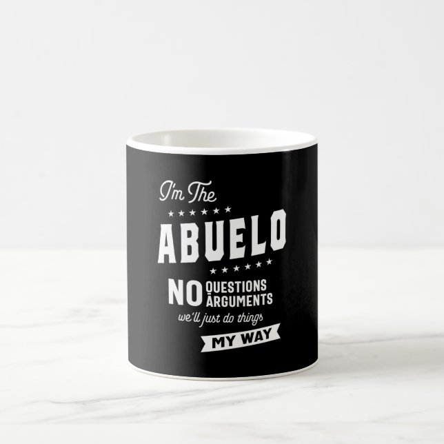 Mens I'm The Abuelo No Questions Arguments Coffee Mug (Center)