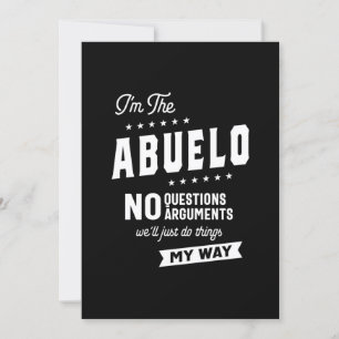 Mens I'm The Abuelo No Questions Arguments Invitation