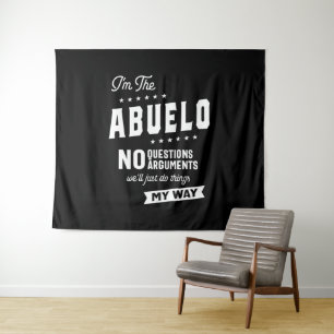 Mens I'm The Abuelo No Questions Arguments Tapestry