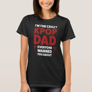 Mens I'm the crazy kpop dad kpop dad kpop Premium T-Shirt