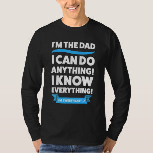 Mens I'm The Dad I Can Do Anything Father T-Shirt