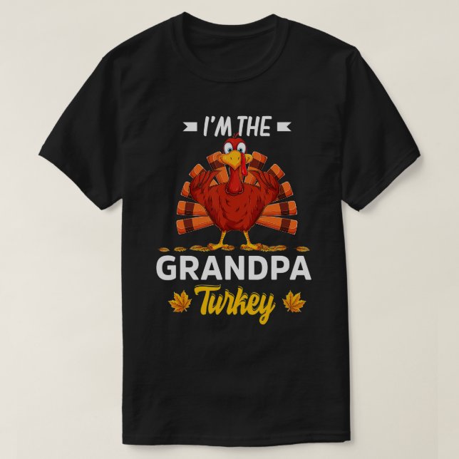 Mens Im The Grandpa Turkey Happy thanksgiving Than T-Shirt (Design Front)