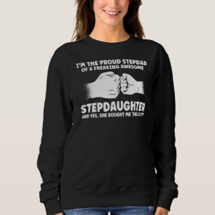Mens I'm The Proud Stepdad Of Stepdaughter Stepfat Sweatshirt