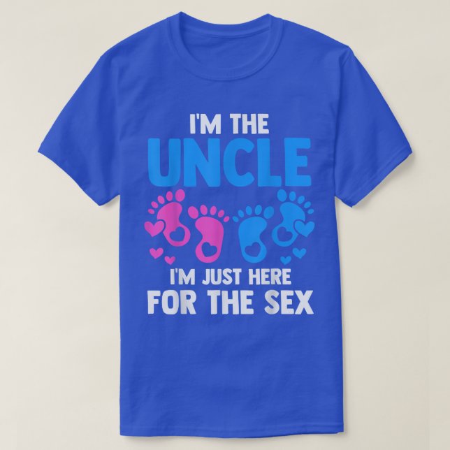 Mens I'm the Uncle here for the se Gender Reveal  T-Shirt (Design Front)