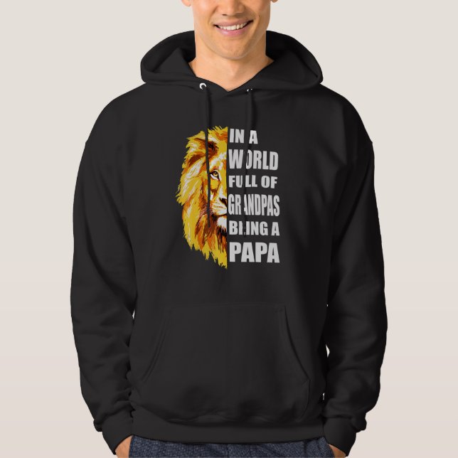 Mens In A World Full Of Grandpas Be A Papa Grandpa Hoodie (Front)