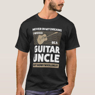 Mens in my dreams I would guitar uncle guitar stri T-Shirt