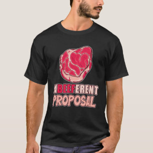 Mens Inbeefent Proposal Steak Lover Butcher Food B T-Shirt