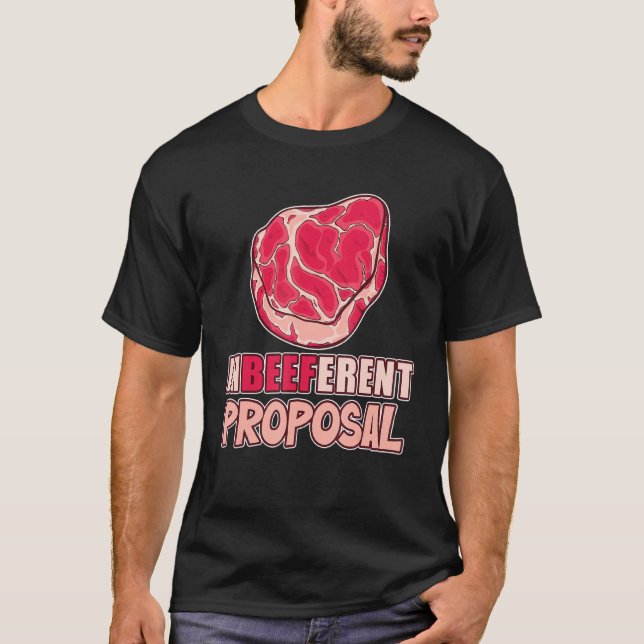 Mens Inbeefent Proposal Steak Lover Butcher Food B T-Shirt (Front)
