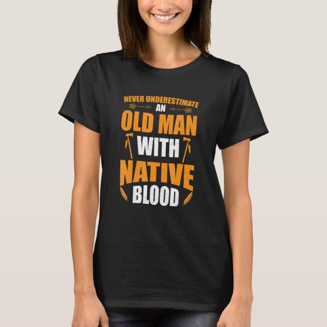 Mens Indian Old Man With Native Blood American Nat T-Shirt (Front)