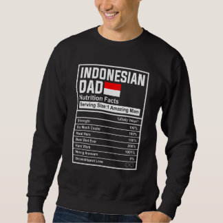 Mens Indonesian Dad Nutrition Facts Father's Day N Sweatshirt