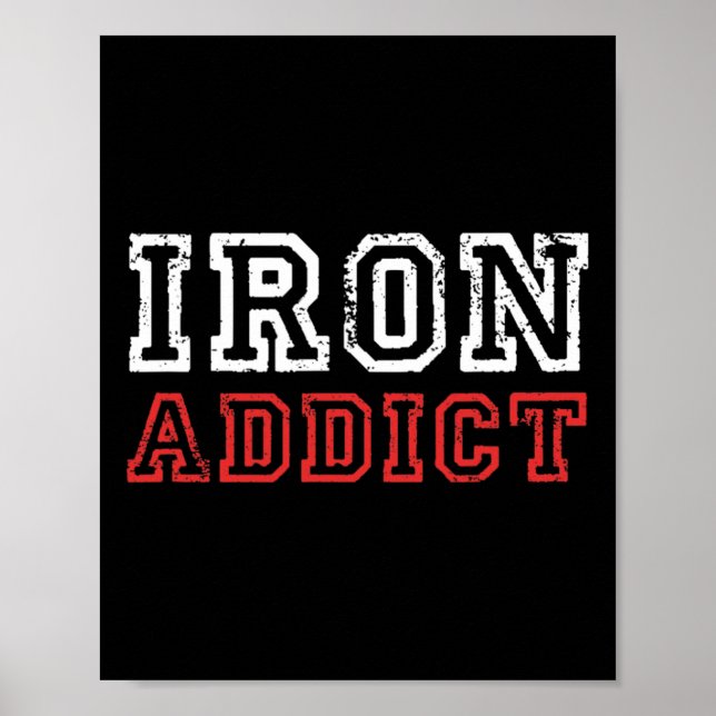 Mens Iron Addict Gym Workout Fitness Bodybuilding  Poster (Front)