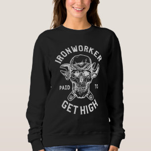 Mens Ironworker Paid To Get High Welding Blacksmit Sweatshirt