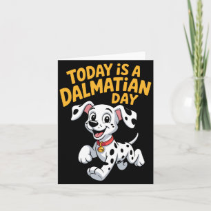 Mens Is A Dalmatian Day Cute Funny Spotted Dog Card