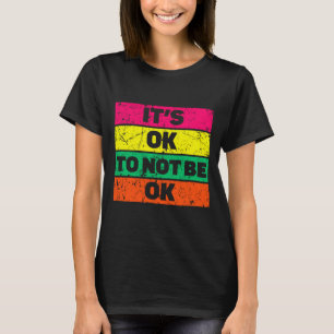 Mens is to not be mental health awareness support T-Shirt