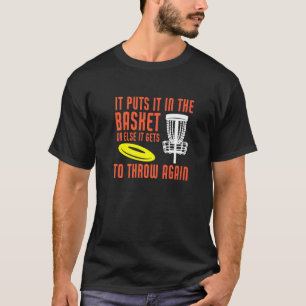 Mens It Puts It In The Basket Disc Golf Disc Golf T-Shirt