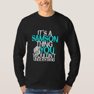 Mens It's A Samson Thing You Wouldn't Understand T-Shirt