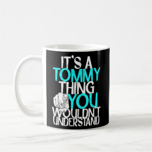 Mens It's A Tommy Thing You Wouldn't Understand Coffee Mug