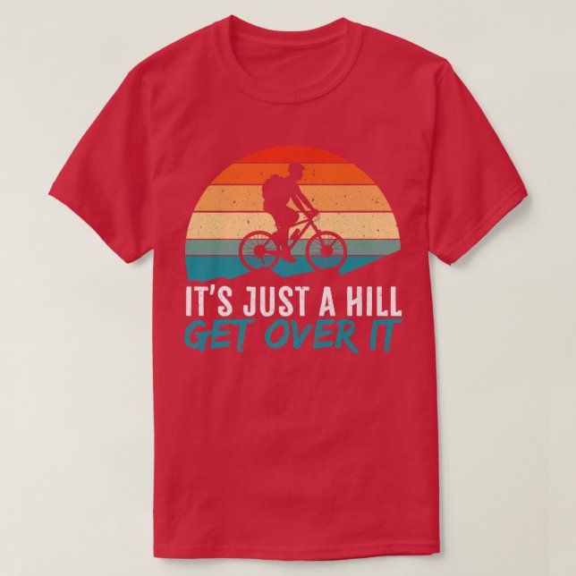 Mens It's Just A Hill Mountain Bike MTB Biker Biki T-Shirt (Design Front)