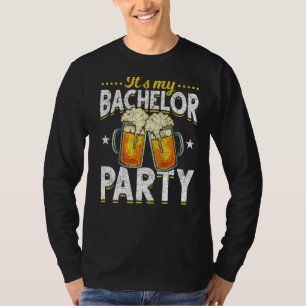 Mens Its My Bachelor Party Drinking Beer Bachelor T-Shirt
