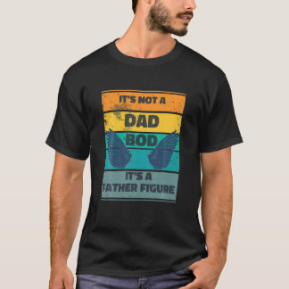 Mens Its Not A Dad BOD Its A Father Figure Angel W T-Shirt