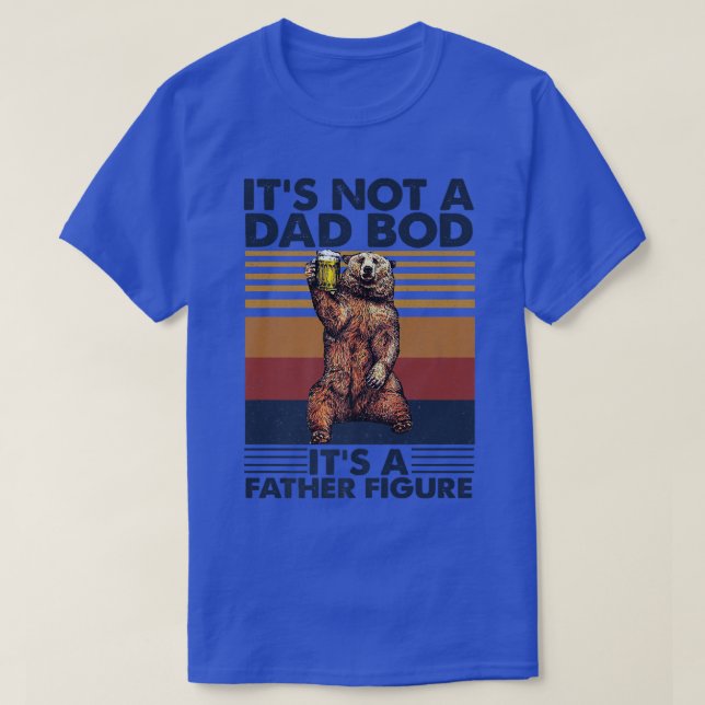Mens It's Not a Dad Bod It's a Father Figure Bear  T-Shirt (Design Front)