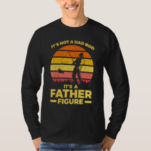 Mens Its Not A Dad Bod Its A Father Figure - Fishi T-Shirt
