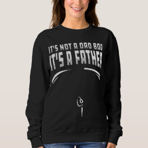 Mens It's Not A Dad Bod It's A Father Figure Joke Sweatshirt