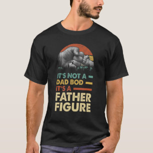 Mens It's Not A Dad Bod It's A Father Figure Retr T-Shirt