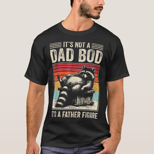 Mens It'S Not A Dad Bod It'S A Father Figure  T-Shirt (Front)
