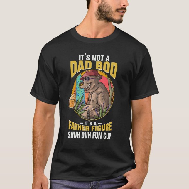 Mens It's Not A Dad Bod It's A Father Figure T-Shirt (Front)
