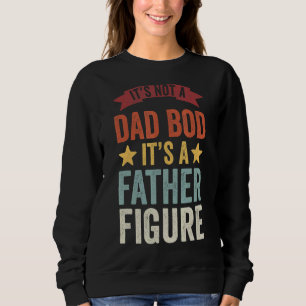 Mens It's Not A Dad Bod It's A Father Figure Tee