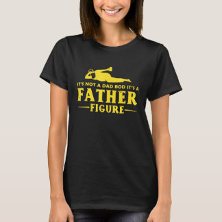 Mens Its Not A Dad Bod Its A Father Figure Tee Fat