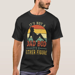 Mens It's Not Dad Bod  Father Dad Figure Vintage F T-Shirt