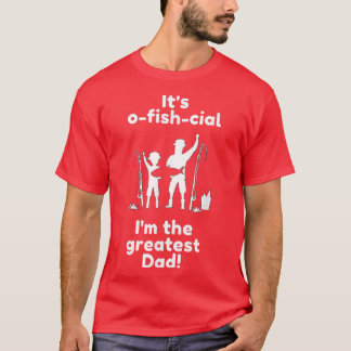 Mens Its ofishcial greatest dad, catching a fish  T-Shirt