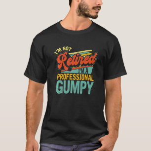 Mens Iu2019m A Professional Gumpy Vintage Retired T-Shirt