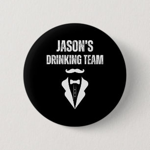 Mens Jason's Drinking Team - Funny Groom's Bachelo 6 Cm Round Badge