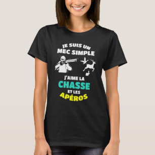 Mens Je Suis Un Mec Simple I Love Hunting And Les  T-Shirt