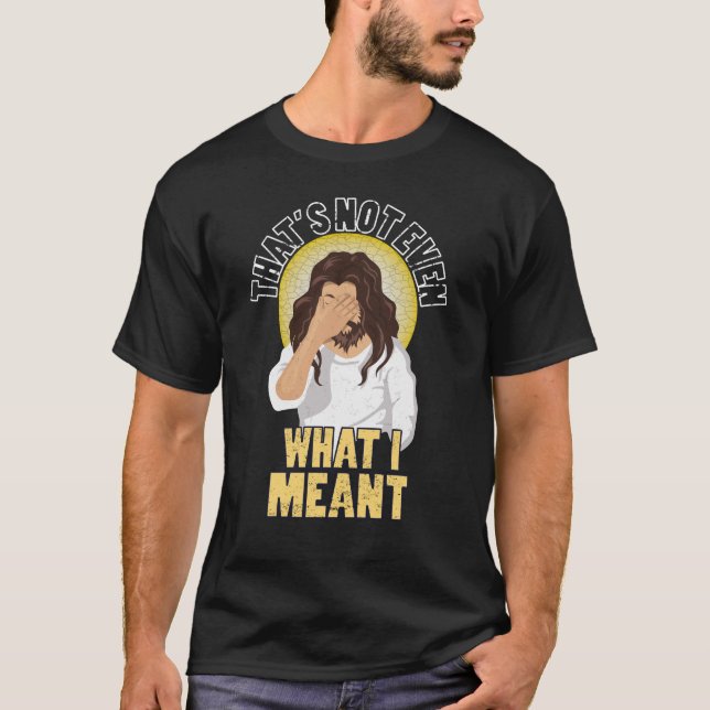 Mens  Jesus  for Men - Misunderstood Not What I Me T-Shirt (Front)