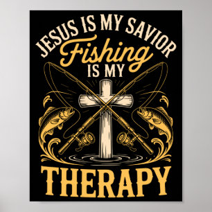 Mens jesus is saviour fishing is therapy angler ro poster