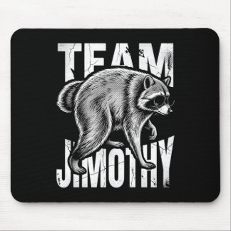 Mens Jimothy Racoon Funny Trash Panda Team Mouse Mat