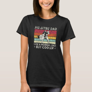 Mens Jiu Jitsu Dad Like Normal Dad But Cooler Bjj T-Shirt