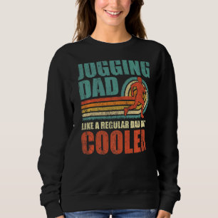 Mens Jogging Dad Like A Regular Dad But Cooler Fa Sweatshirt