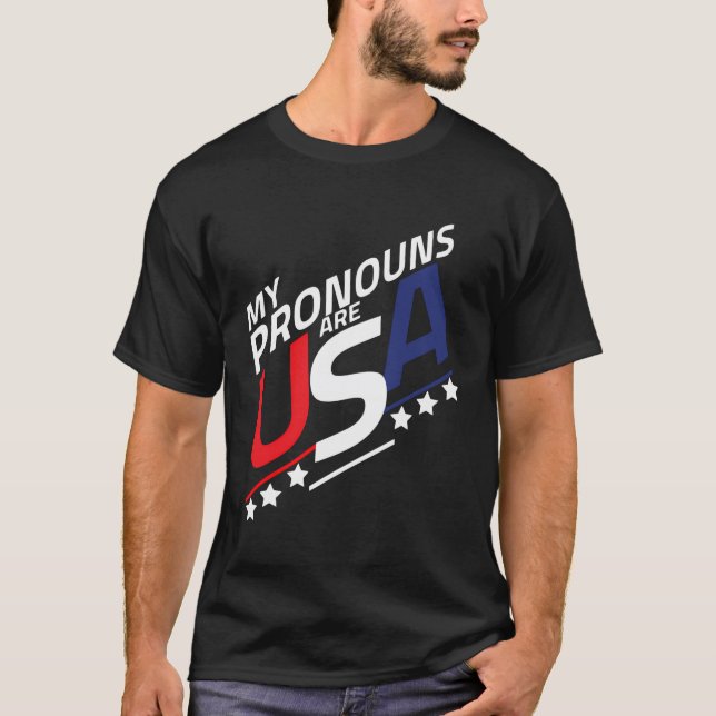 Mens July 4Th Funny My Pronouns Are Usa 4Th Of Jul T-Shirt (Front)