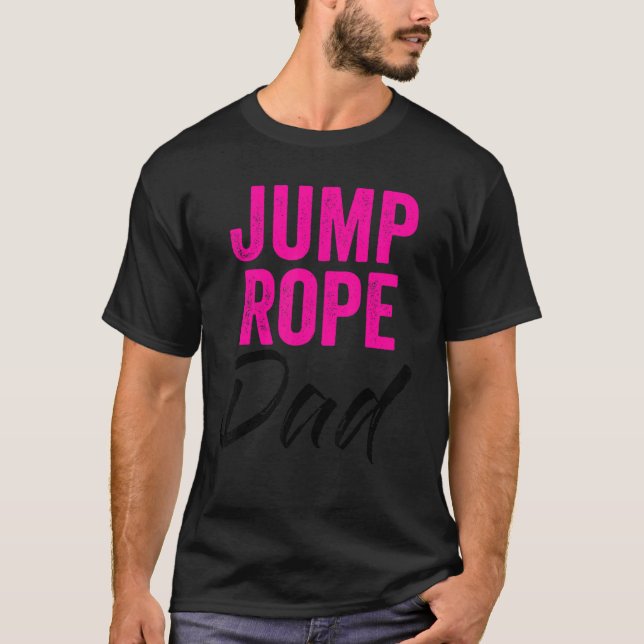 Mens Jump Rope Dad Rope Jumping Rope Skipping Sing T-Shirt (Front)