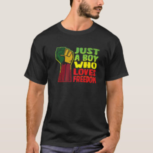 Mens Just A Boy Who Loves Freedom Black History 1 T-Shirt