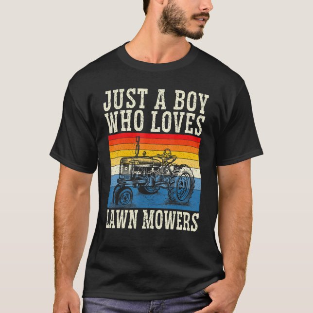 Mens Just A Boy Who Loves Lawn Mowers Mowing Garde T-Shirt (Front)