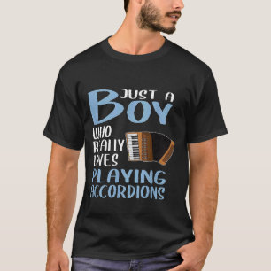 Mens Just A Boy Who Really Loves Playing Accordion T-Shirt