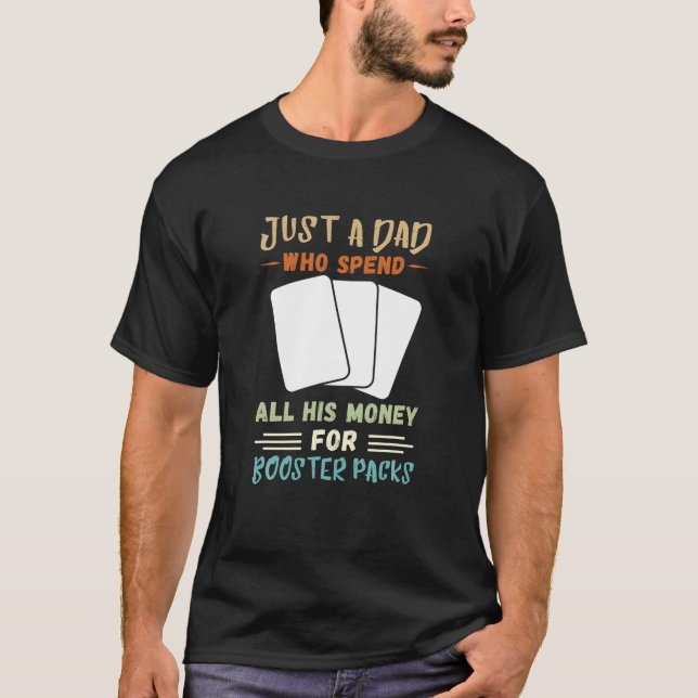 Mens Just A Dad Trading Card Game Booster Pack Tra T-Shirt (Front)