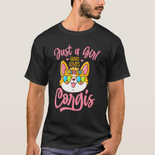 Mens Just A Girl Who Loves Corgis Quote T-Shirt